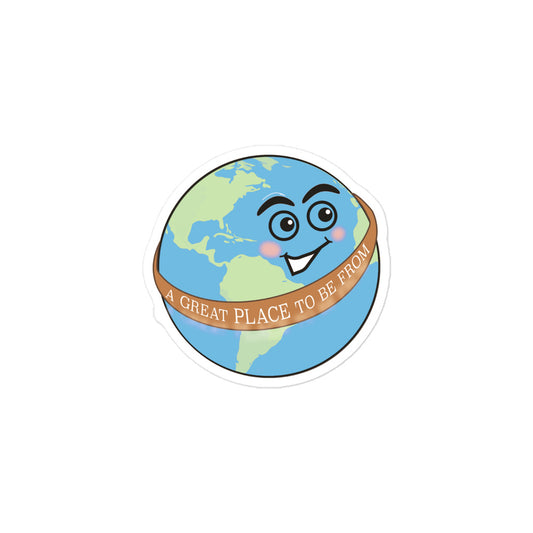 A Great Place To Be From Sticker